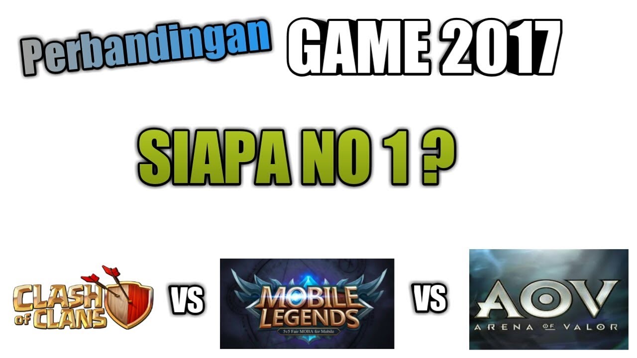 Clash Of Clans Vs Mobile Legend Vs AOV Siapa Lebih Unggul Game