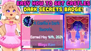 EASY How To Get A Castles Dark Secrets Badge And Find Secret Dungeon Entrance Royale High Update