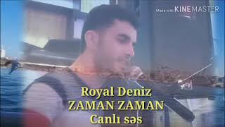 Royal Deniz zaman zaman 2019 Yeni canli ses Naxçıvan şerur Resimi