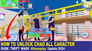 HOW TO UNLOCK CHAD and ALL CARACTER New Update Gameplay 2024 | Dude Theft Wars