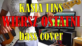 Ostatni Wiersz - Kasia Lins (Bass Cover)