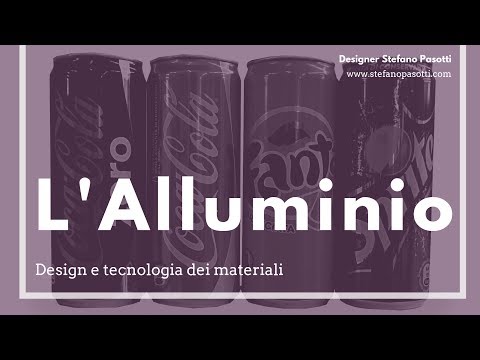 L'Alluminio | DESIGN | Tecnologia dei materiali