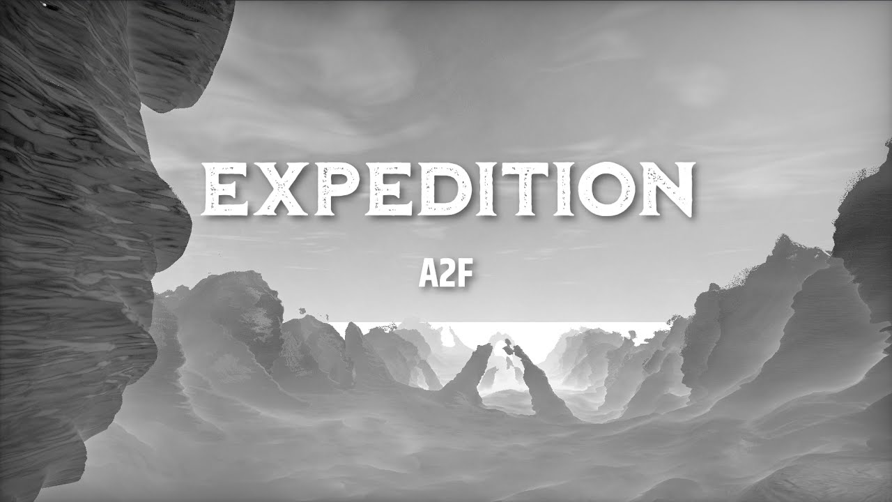 Watch A2F - Expedition on YouTube Watch A2F - Expedition on YouTube
