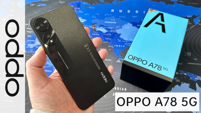 OPPO A78 Unboxing and First Impressions