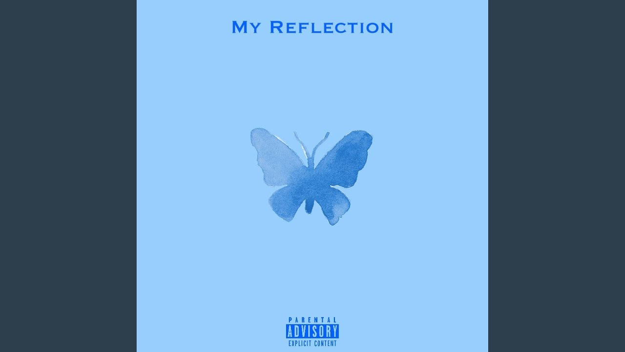 Guarda MY REFLECTION su YouTube Guarda MY REFLECTION su YouTube