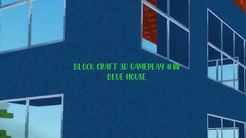 Blue House 2 Part 1 - Block Craft 3D: Crafting Game #61