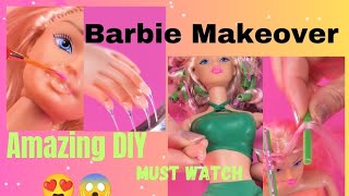 Barbie Doll gets a fabulous makeover 💇💄👗 Exciting DIY #barbie #makeover #transformation