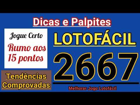LOTOFÁCIL  2667 – Dicas e Palpites ( Tendências Comprovadas ) R$ 1,5 milhão