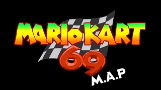 Mario Kart 69 M.A.P (1/30) sign in now for fun