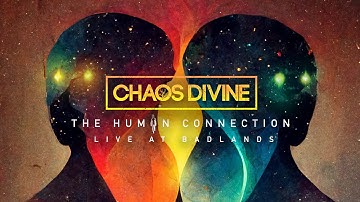 CHAOS DIVINE - The Human Connection - Live at Badlands