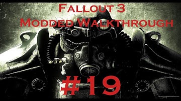 ColeTrainxx Plays: Fallout 3 Modded Walkthrough HD: Episode 19- Project Eastern Wasteland (P.E.W)