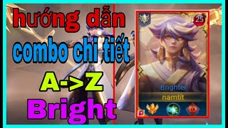 TOP Bright Liên Quân | Cách Chơi Và Combo Từ A-Z Bright | Bạn Sẽ Hiểu Hết Brighter Sau Clip Này