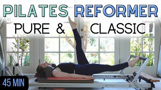 Back To BASICS Reformer Pilates Workout | Total Body CLASSIC Flow | 45 Min