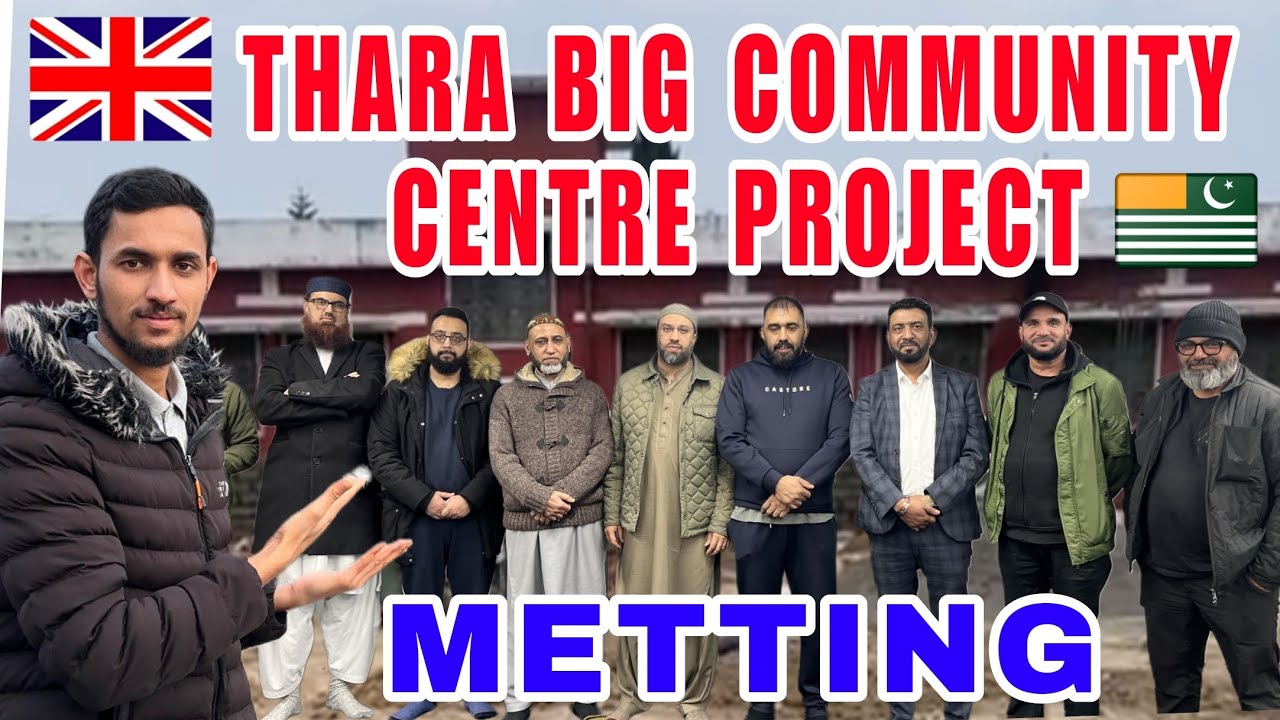 Thara Big Community Centre Project Metting|Kaleem Vlogs🇬🇧Uk Highwycombe