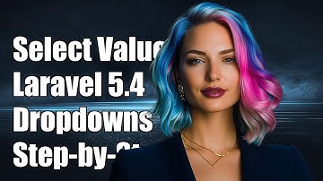 How to Select Selected Value in Laravel 5.4 Dropdowns: A Step-by-Step Guide