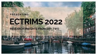 ECTRIMS 2022: Research Insights from Day Two