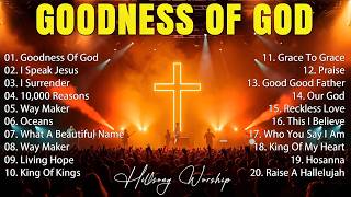 Goodness Of God - Best Morning Worship Songs 2026, Praise And Worship Songs, Top Christian Music