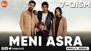 MENI ASRA (o'zbek serial) | МЕНИ АСРА (узбек сериал) 7-qism