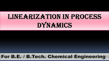 Linearization in Process Dynamics