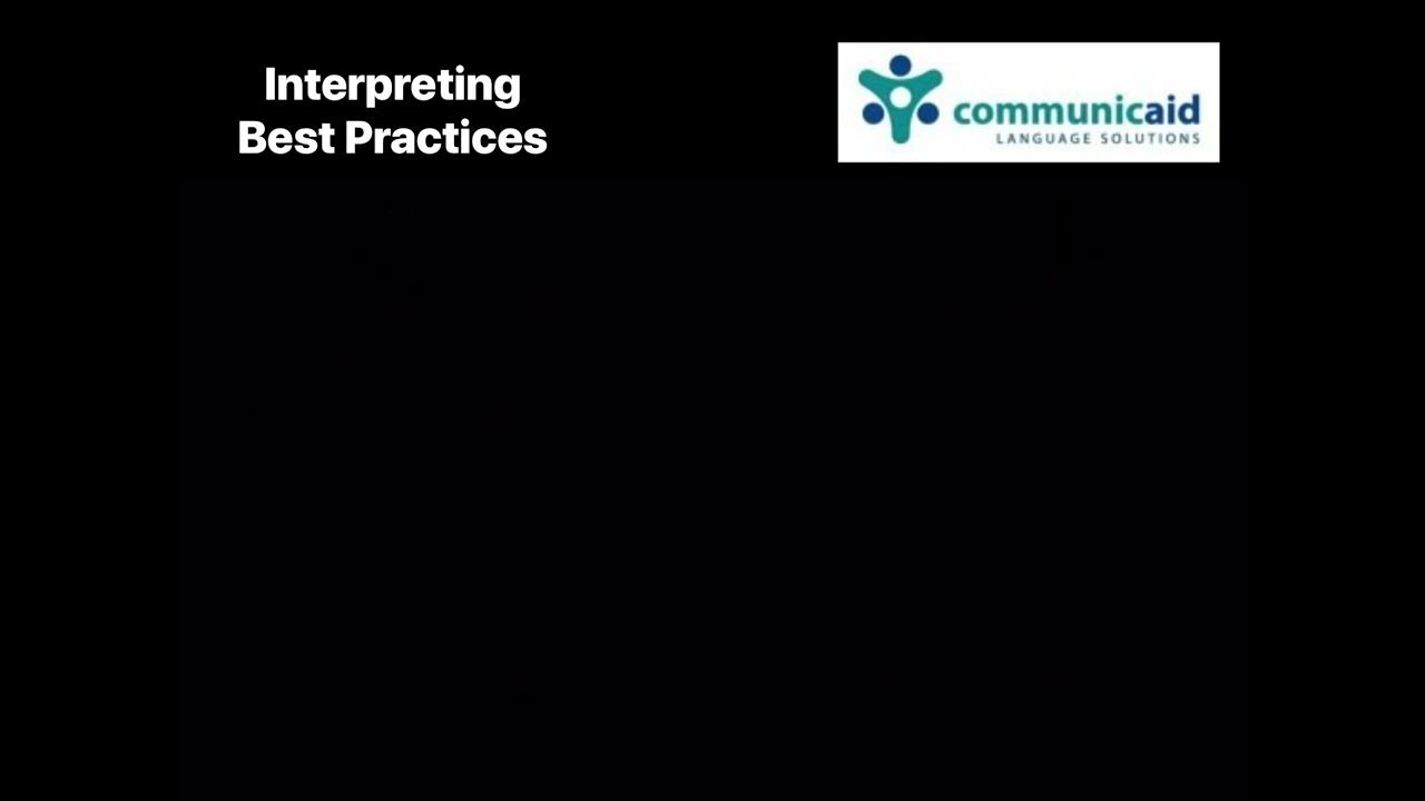 Communicaid Interpreting Best Practices 2B - YouTube