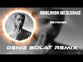 Reynmen - Renklensin Gecelerimiz (Deniz Bolat Remix) Yeterince Düşmanım Var Benim Sen Bana Yoldaş Ol