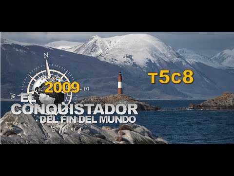 El Conquistador Del Fin Del Mundo 2009 - T5C8 (Extreme Adventure)