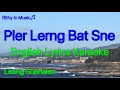 Pler lerng bat sne by leang sophalen english lyrics karaoke