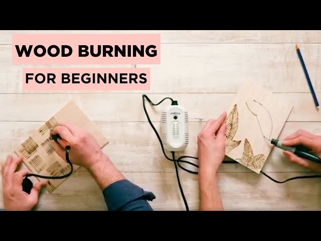 Wood Burning for Beginners 