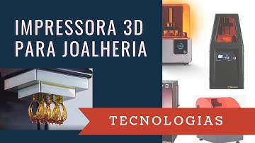 Impressora 3D para joalheria SLA | DLP | LCD - Parte 1