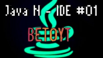 Programación con JAVA N - IDE (Android) || #01 • BetoYT
