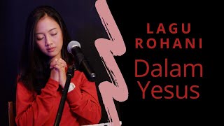 DALAM YESUS (LAGU ROHANI) -  MICHELA THEA COVER