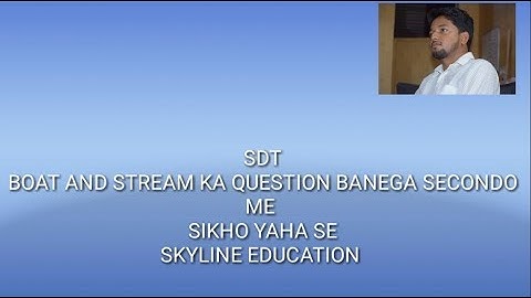 SPEED DISTANCE TIME|BOAT AND STREAM COMPLETE CONCEPT AND PRACTICE|SESSION 3