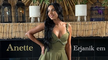 Anette - Erjanik em  (Official Music Video 2025)
