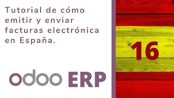 Odoo ERP 16 -  Módulo de Factura Electrónica España. Configuración y Operación.