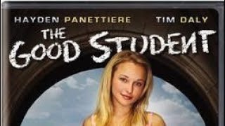 The Good Student (Full Movie) Comedy| Dark comedy |Hayden Panettiere| Tim Daly