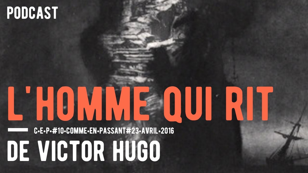 L Homme Qui Rit Victor Hugo www.youtube.com