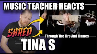 Music Teacher Reacts: TINA S  Through The Fire And Flames