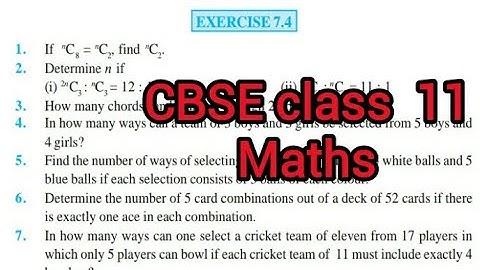 CBSE CLASS 11 MATHS| Ch 7 Permutations and combinations | ex 7.4 and related problems|