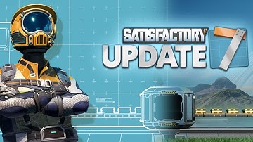 Satisfactory [Update 7] - Blueprints and more