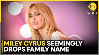 Miley Cyrus Drops Family Name | Hollwood Celebrities Who Have Given Up Last Names | WION World DNA