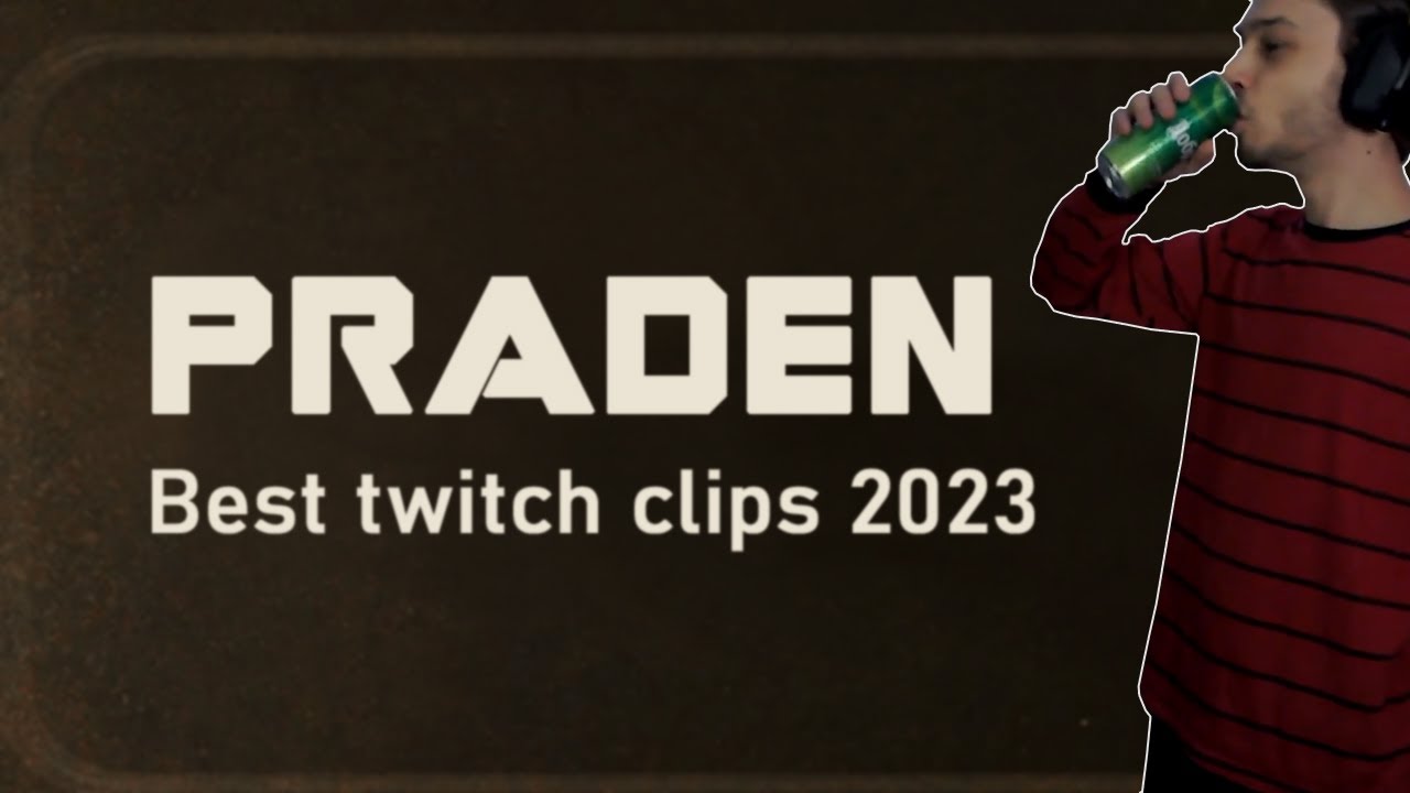 Praden Best Twitch Clips 2023 - YouTube