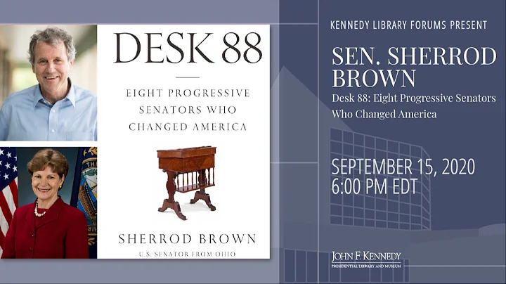 Senator Sherrod Brown - Desk 88: Eight Progressive Senators Who Changed America