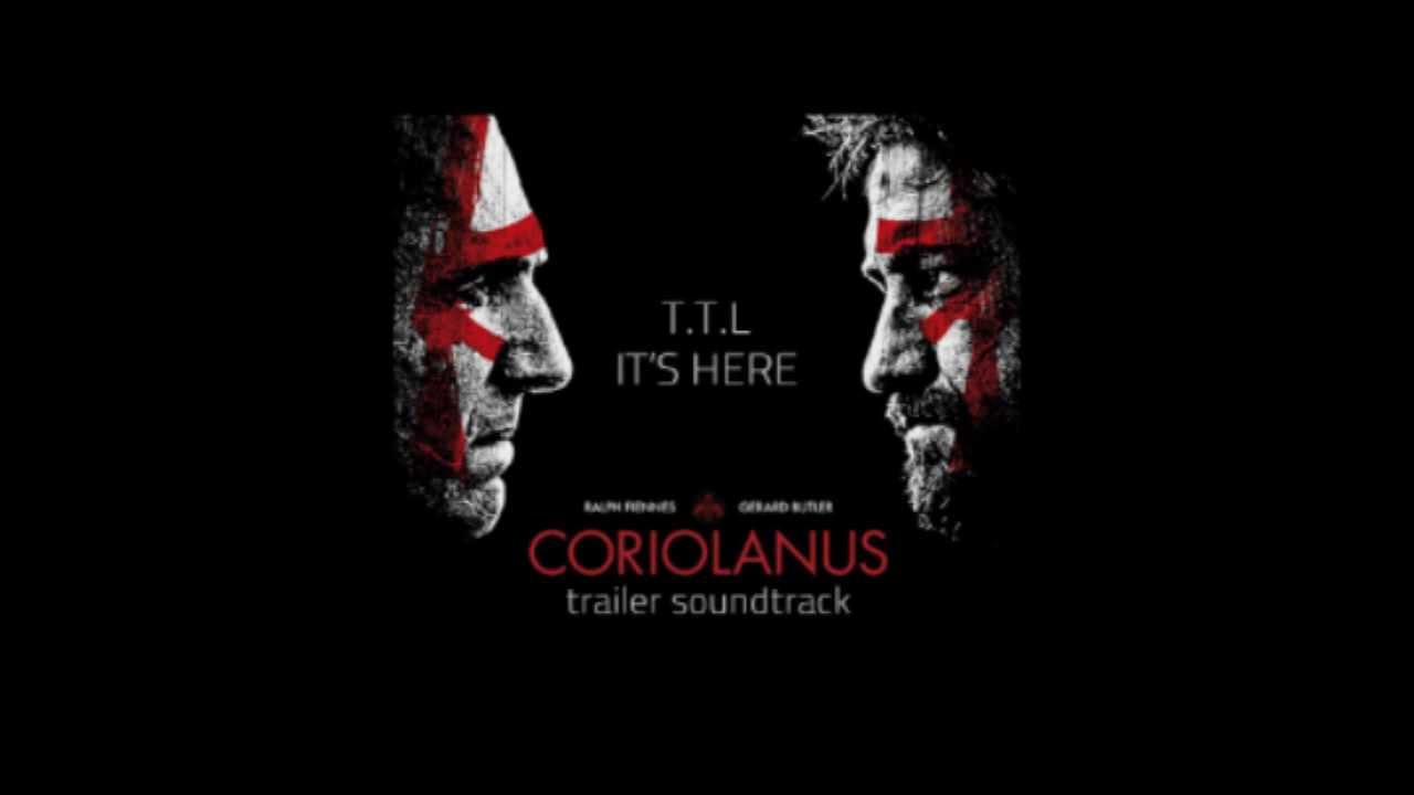Trailer soundtrack. Coriolanus Kiss.