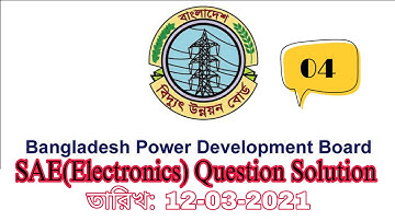 BPDB || SAE Electronics-2021|| Question Solution || Part-04