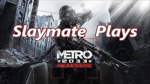 Metro 2033 Redux Ep 3, Lost Tunnels Survival Ranger Hardcore.