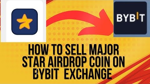 How to check your major star airdrop coin on bybit exchange and how to sell your coin immediately