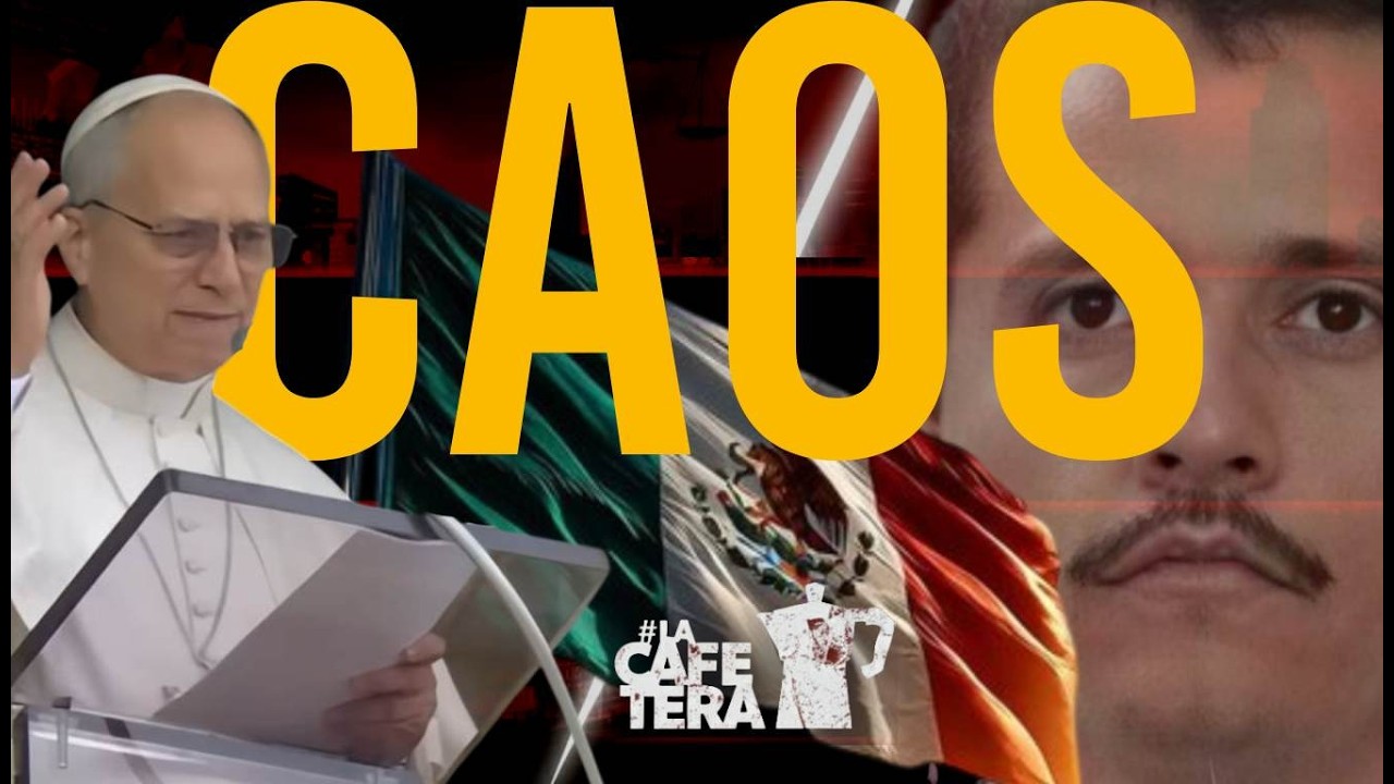¿Qué pasa en México tras la muerte de El Mencho? El Papa también avisa | La Cafetera