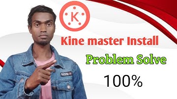 Kinemaster App Not Installed Problem | Kinemaster Install Problem | Kinemaster Update Problem