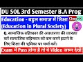 DU SOL 3rd Semester BA Prog Education In Plural Society Important Question With Answer Explain 💯📚2