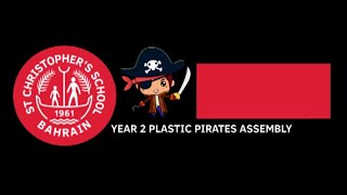 Y2 Plastic Pirates Assembly Performance - Class 2E